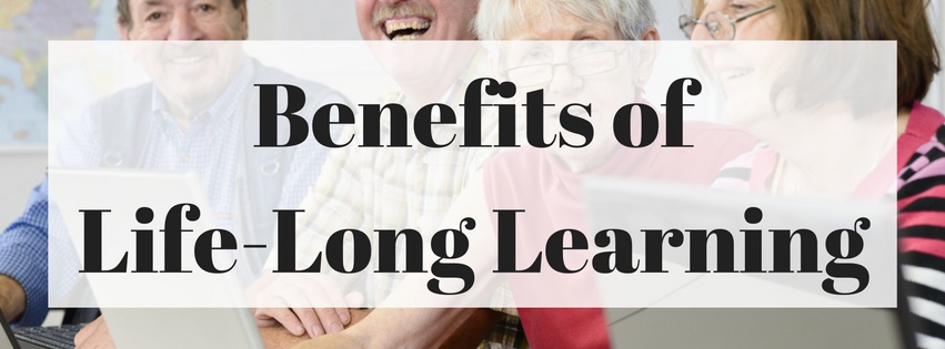 Benefits of Life-Long Learning