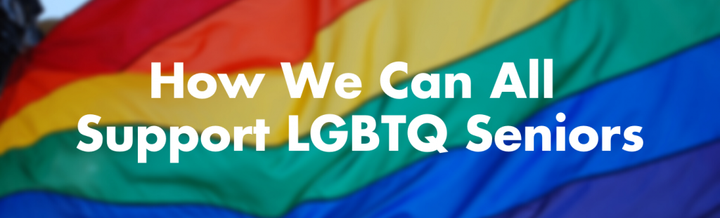 older adults gay senior How We Can All Support LGBTQ Seniors