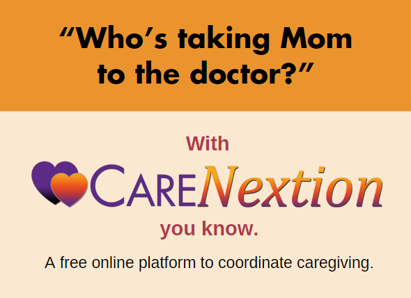 "Who's taking Mom to the doctor?" With Carenextion, you know. A free online platform to coordinate caregiving.