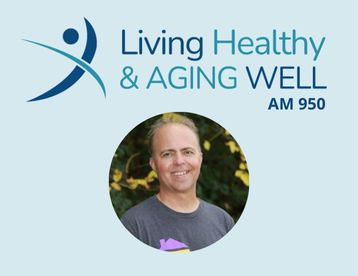 Living Healthy and Aging Well, AM 950.